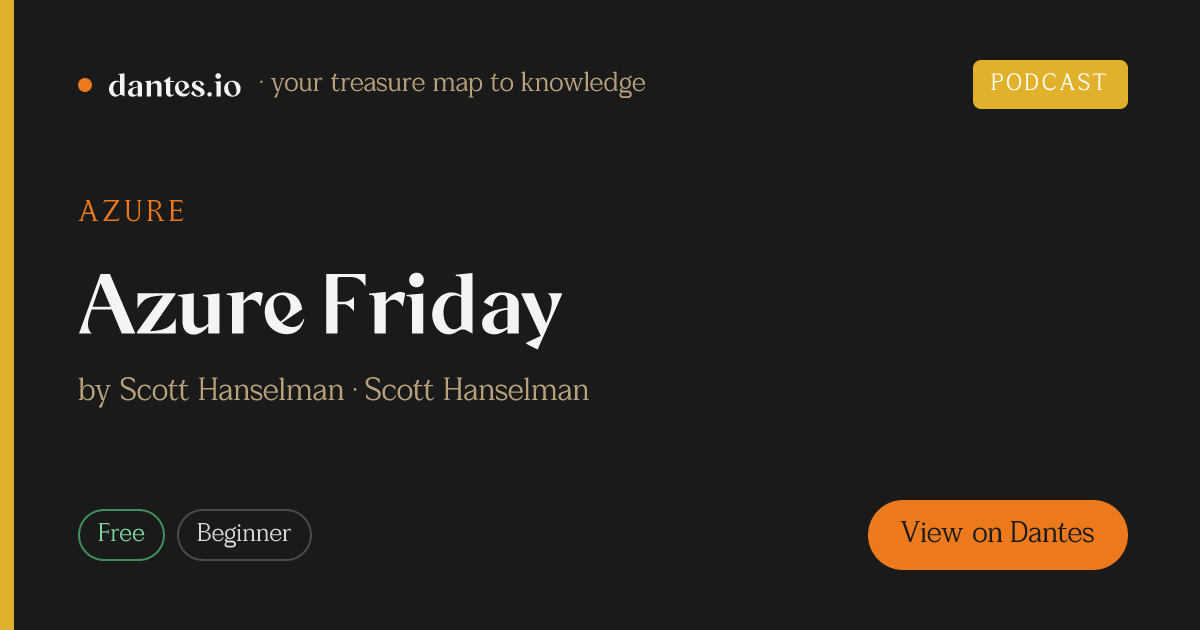 Azure Friday — Podcast | Dantes.io