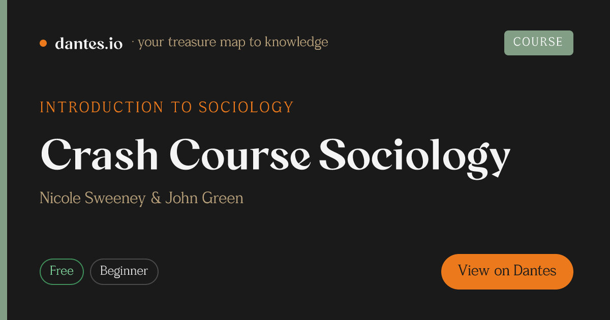 Crash Course Sociology — Course | Dantes.io